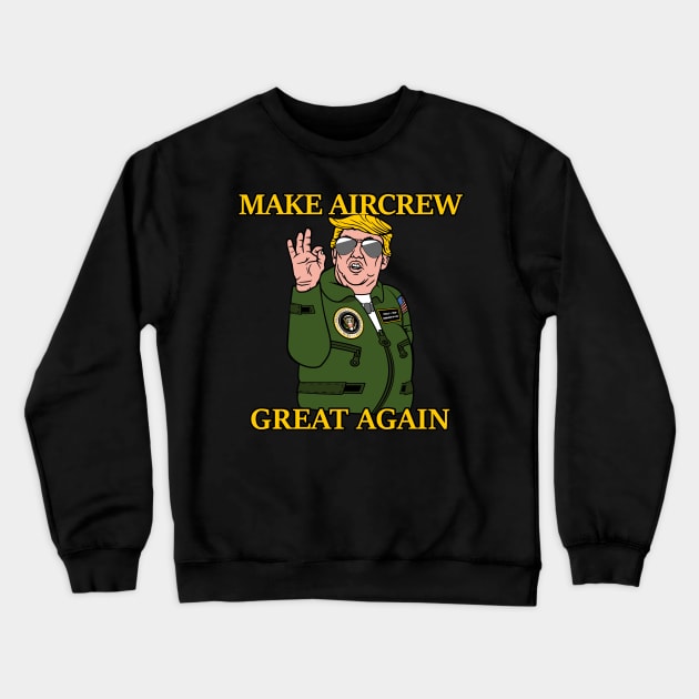 Make Aircrew Great Again Crewneck Sweatshirt by aircrewsupplyco